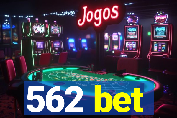 562 bet